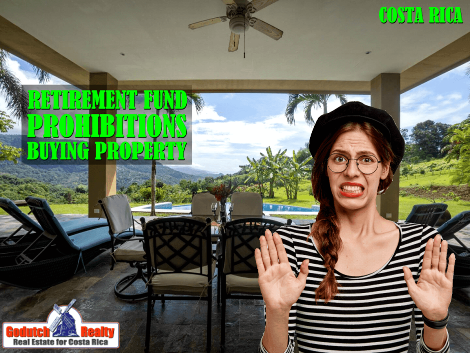 Retirement Fund Prohibitions when you buy Costa Rica real estate