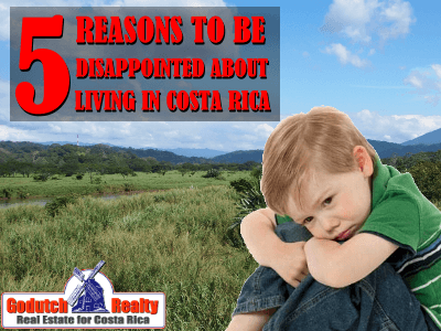 5 reasons to be disappointed about living in Costa Rica