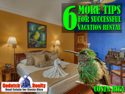 6 More tips for a successful vacation rental in Costa Rica