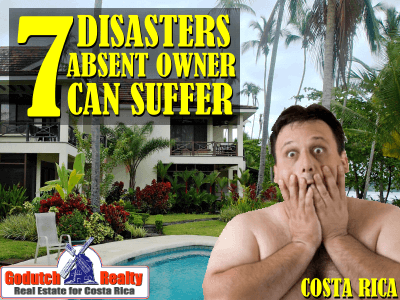 7 Disasters absent property owner can suffer