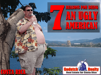 7 Reasons to be an ugly American in Costa Rica