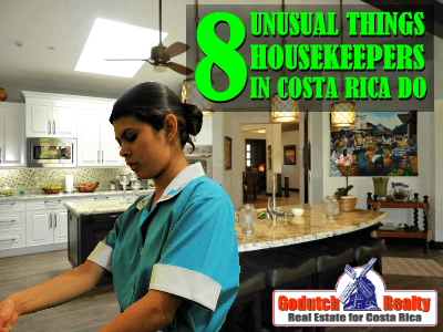 8 Unusual things housekeepers in Costa Rica do