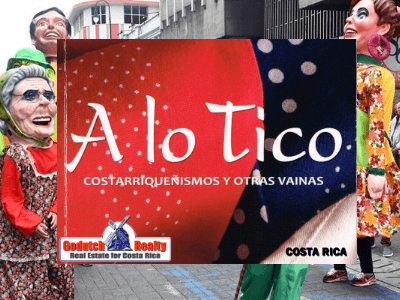 A lo Tico – Learn Spanish the Tico way - GoDutch Realty