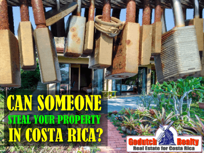 Can someone steal your property in Costa Rica?