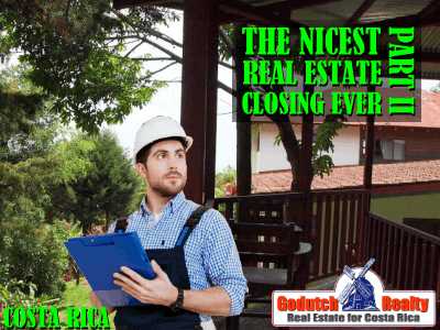 Costa Rica real estate closing of my life part 2