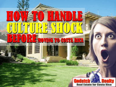 How to handle culture shock way before moving to Costa Rica