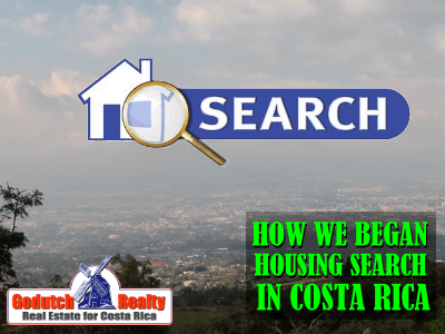 How we began our Costa Rica housing search