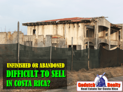 Is an unfinished house difficult to sell in Costa Rica?
