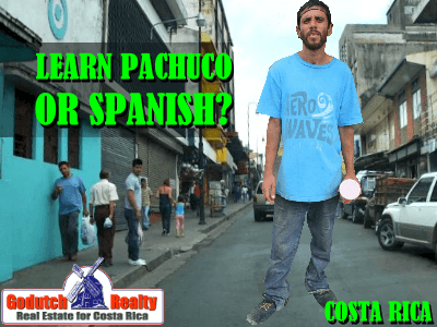 Do you want to learn Pachuco when you live in Costa Rica?