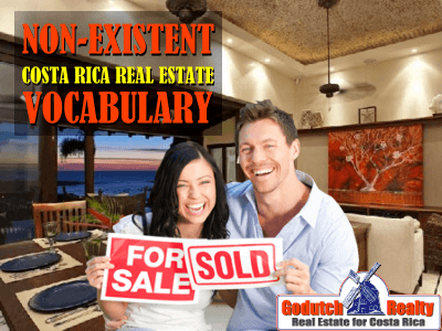 Real estate vocabulary that does not exist in Costa Rica