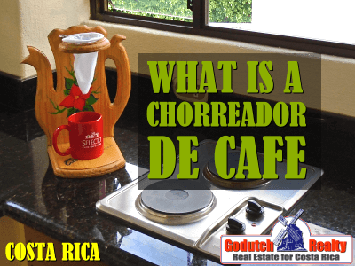 What is a chorreador de cafe in Costa Rica?