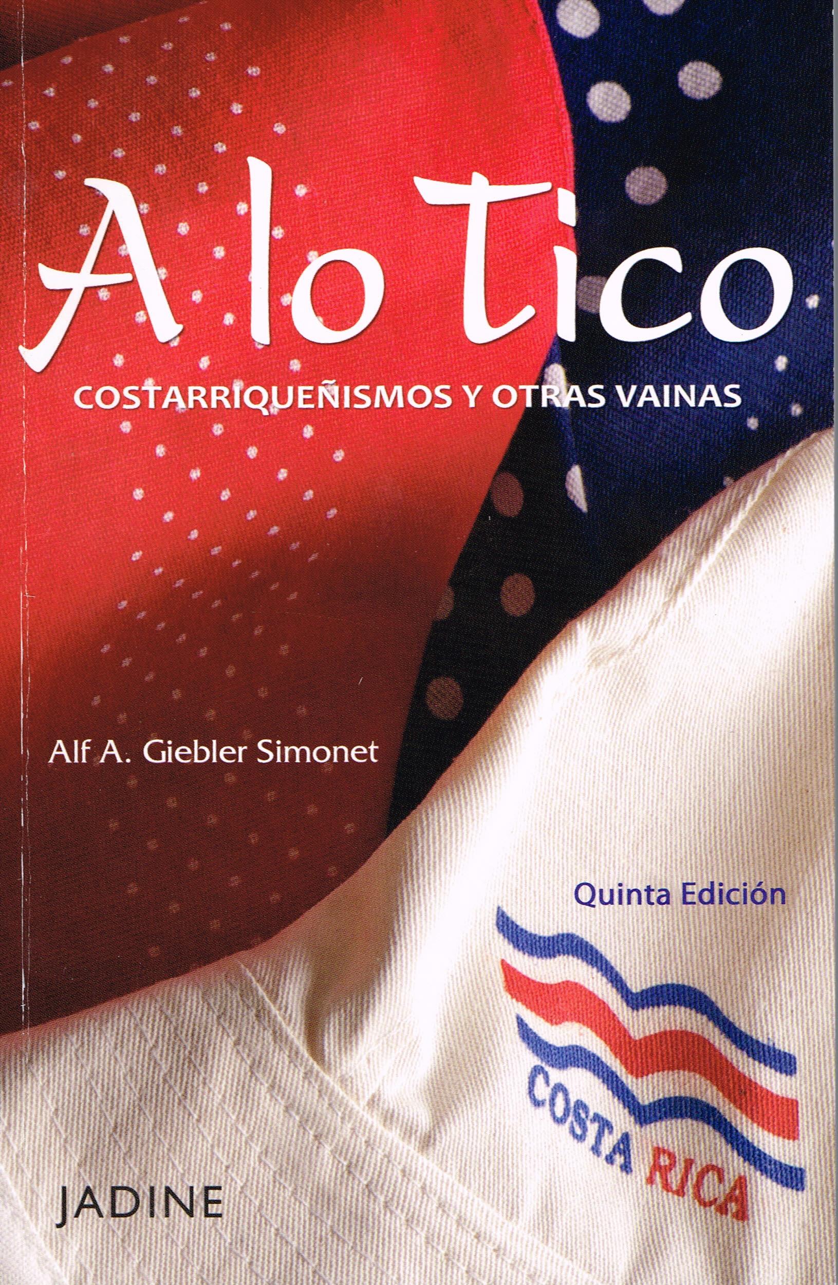 Buy Alf Gieblers book: A lo Tico and learn the Tico ways.