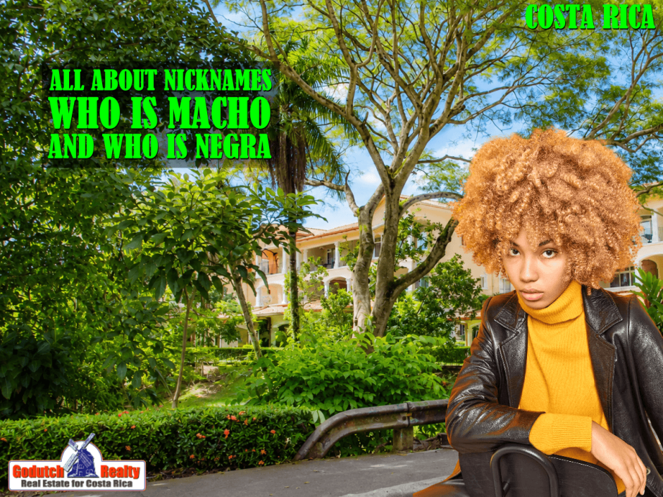 Who is Macho and who is Negra - Nicknames in Costa Rica